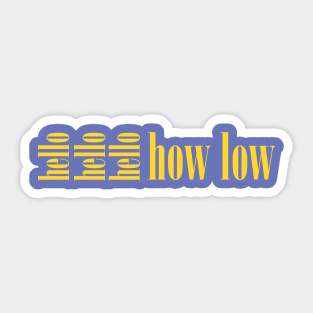 90s Grunge | Hello How Low | GenX | Lyrically Speaking | Retro Sticker